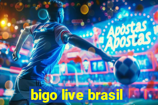 bigo live brasil